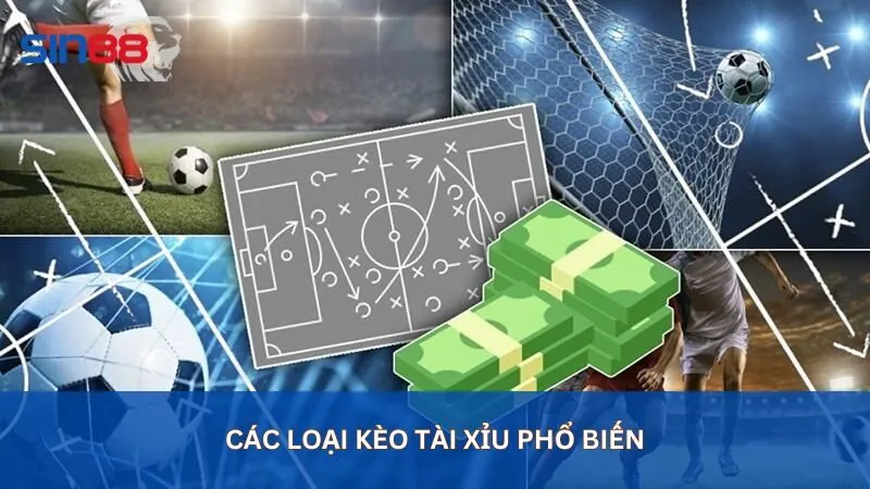 Các loại kèo tài xỉu phổ biến nhất